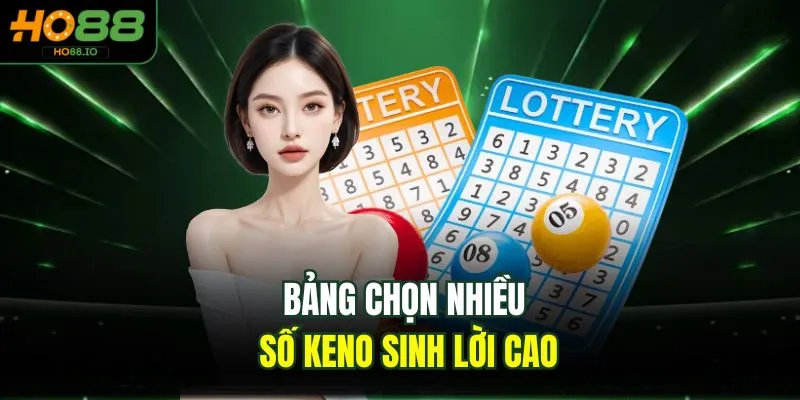 Bảng chọn nhiều số keno sinh lời cao