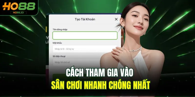 Cách tham gia vào sân chơi nhanh chóng nhất