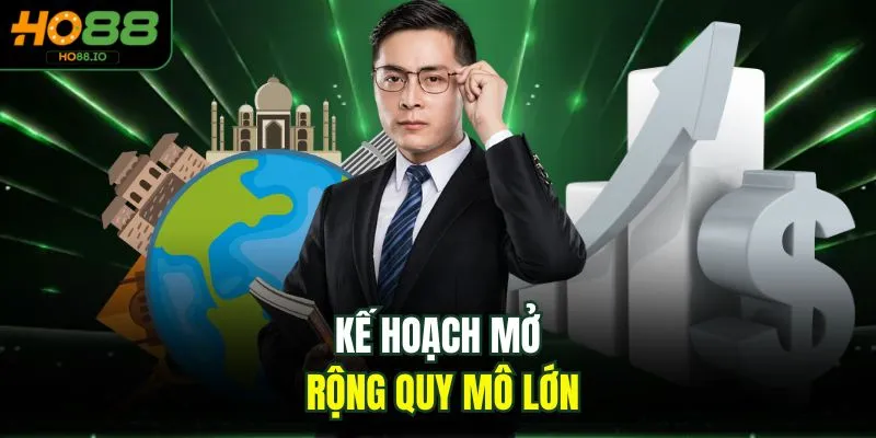 Kế hoạch mở rộng quy mô lớn
