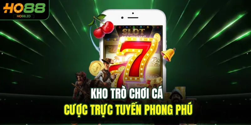 Kho trò chơi cá cược trực tuyến phong phú