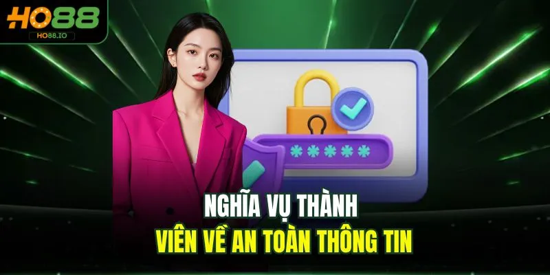 Nghĩa vụ thành viên về an toàn thông tin
