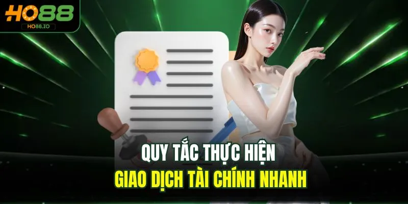 Quy tắc thực hiện giao dịch tài chính nhanh