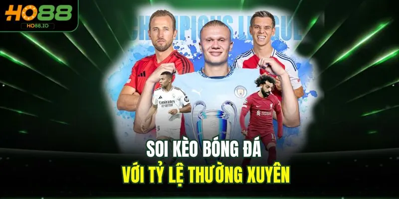 Soi kèo bóng đá với tỷ lệ thường xuyên