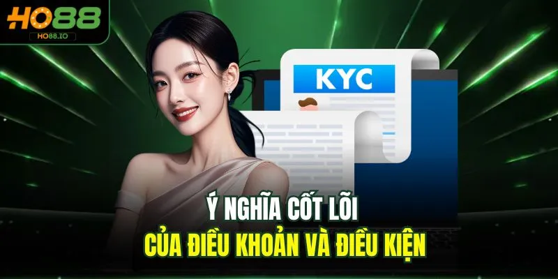 Ý nghĩa cốt lõi của điều khoản và điều kiện